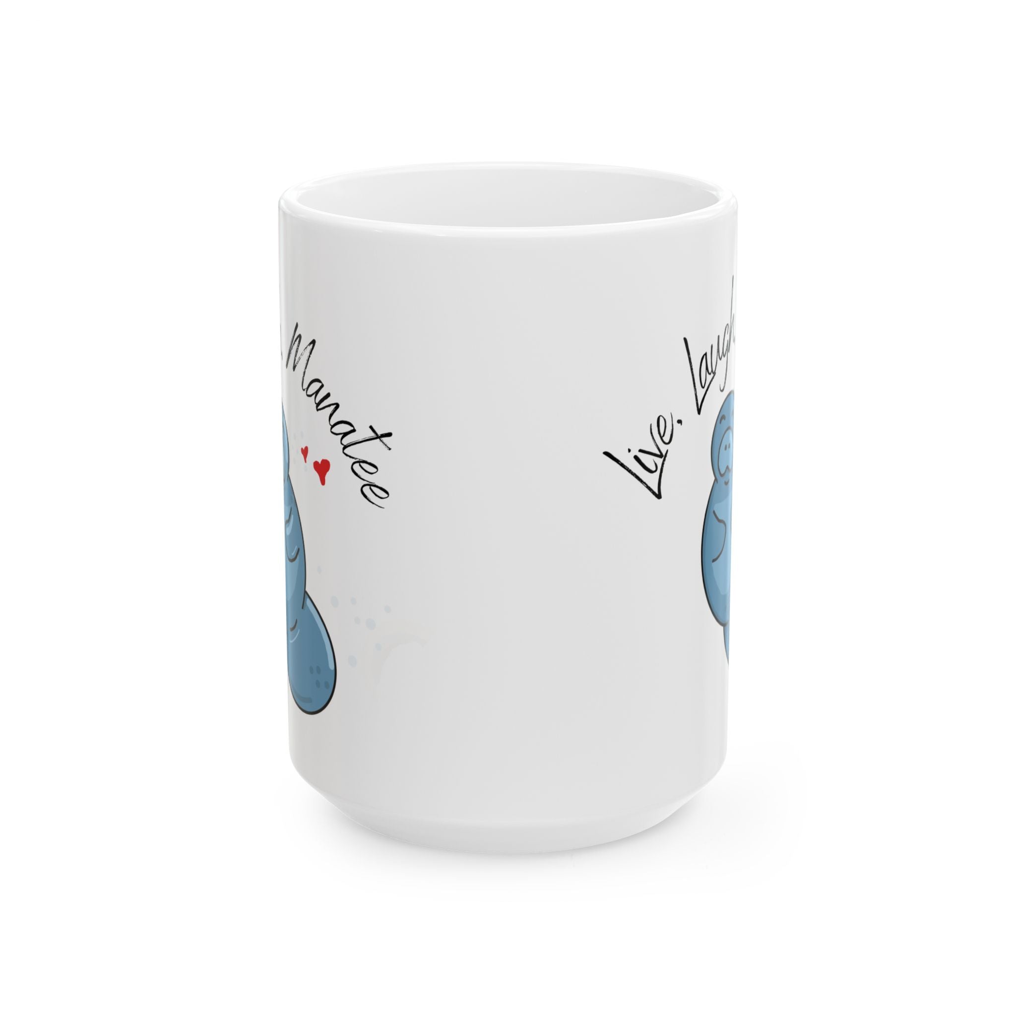 Live, Laugh, Manatee Ceramic Mug (11oz / 15oz)