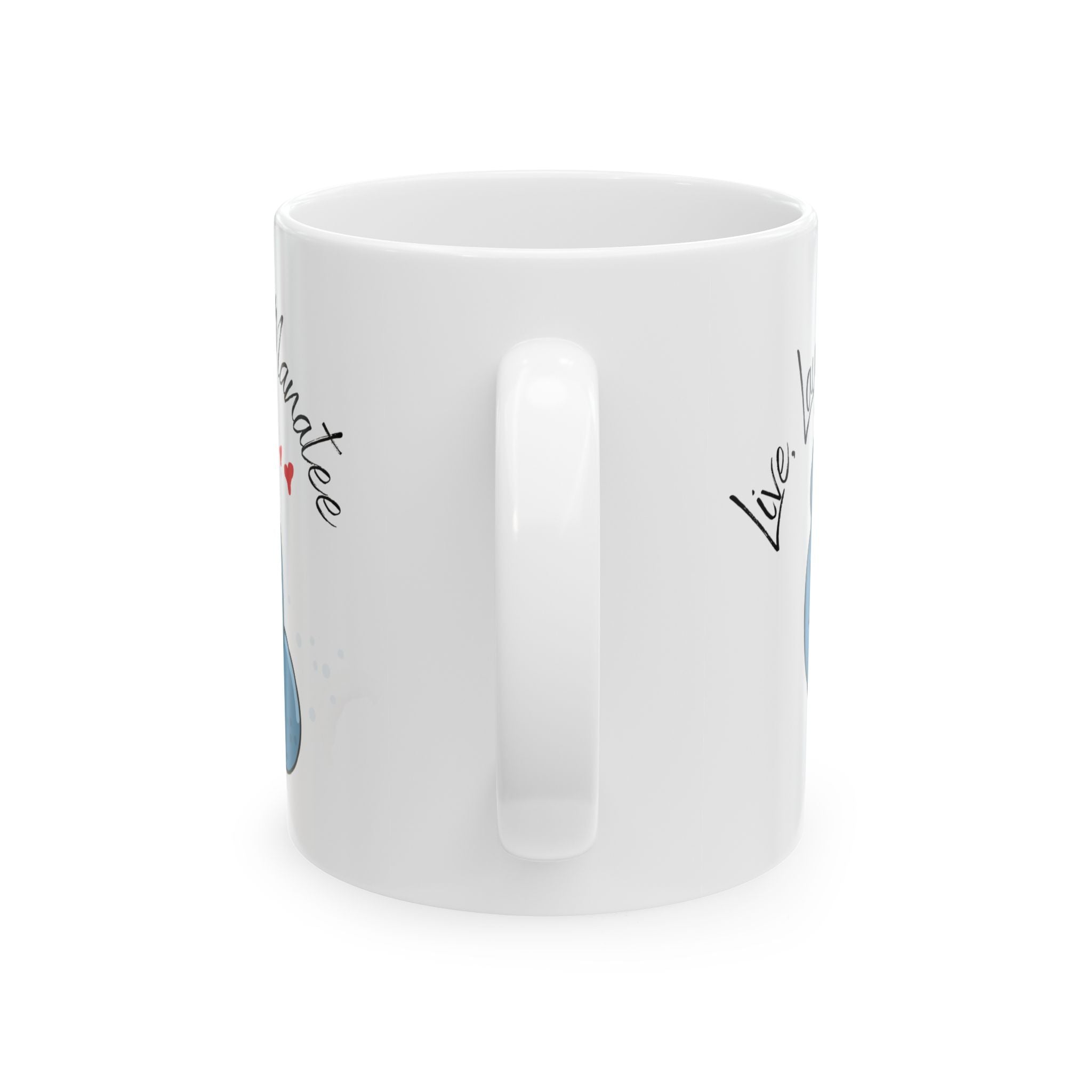Live, Laugh, Manatee Ceramic Mug (11oz / 15oz)