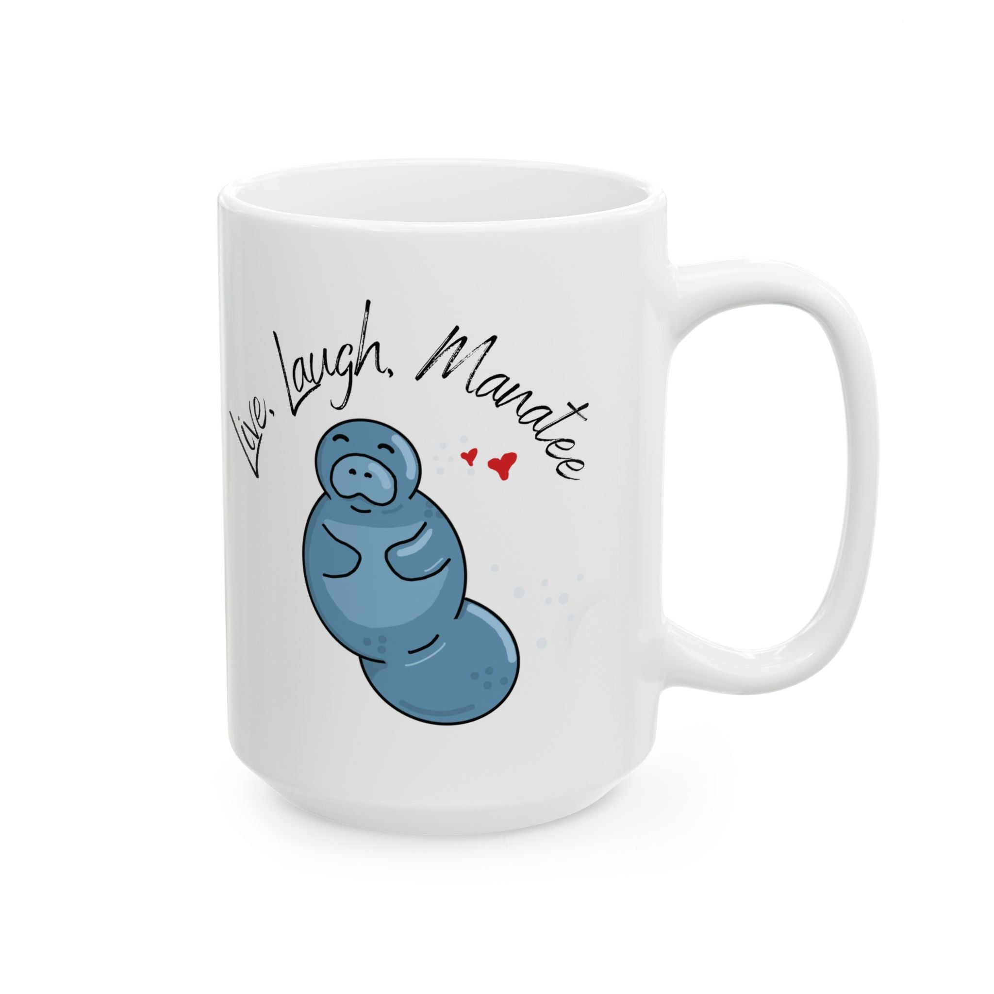 Live, Laugh, Manatee Ceramic Mug (11oz / 15oz)